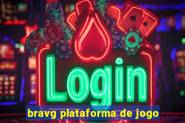 bravg plataforma de jogo